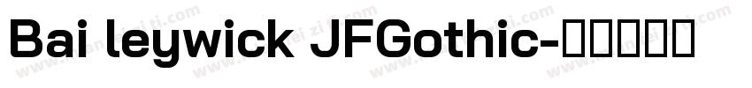 Bai leywick JFGothic字体转换
